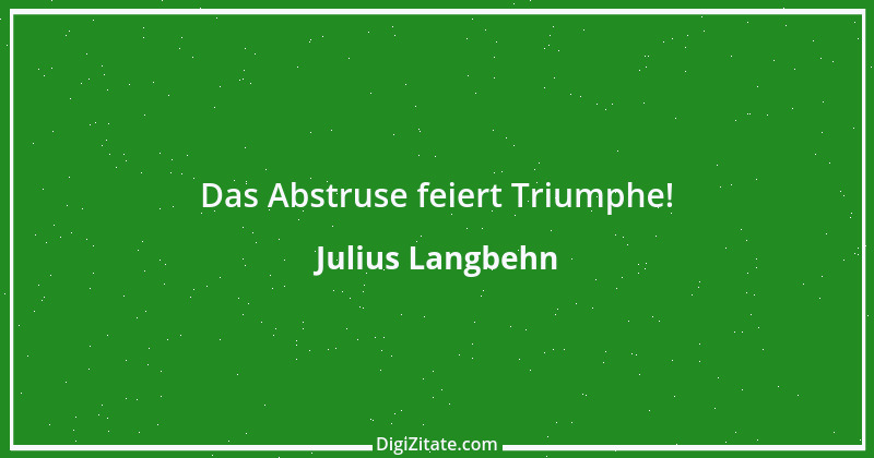 Zitat von Julius Langbehn 120