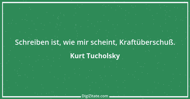 Zitat von Kurt Tucholsky 550