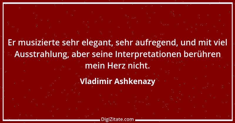 Zitat von Vladimir Ashkenazy 6