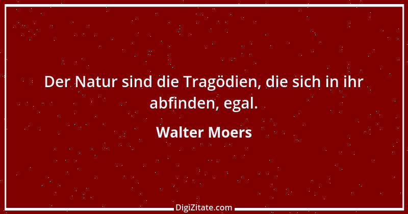 Zitat von Walter Moers 9