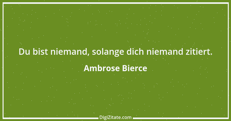 Zitat von Ambrose Bierce 240