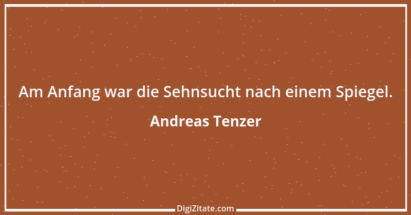 Zitat von Andreas Tenzer 353