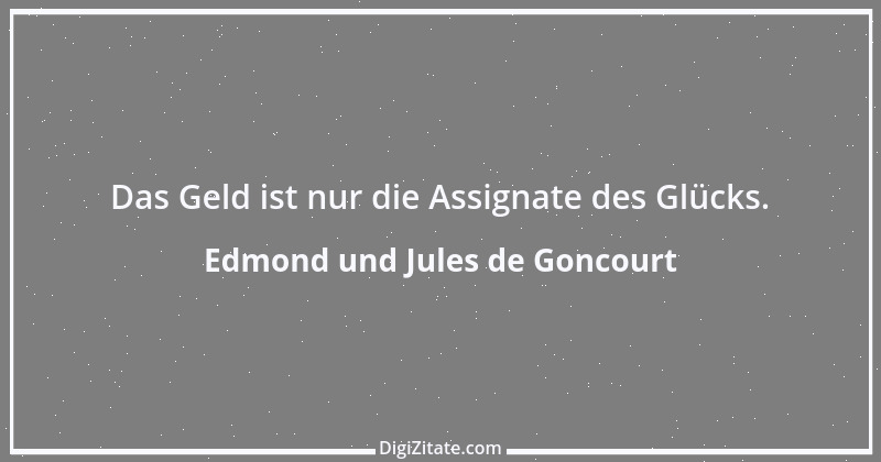 Zitat von Edmond und Jules de Goncourt 101