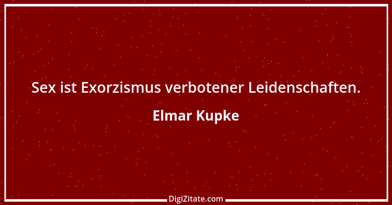 Zitat von Elmar Kupke 340