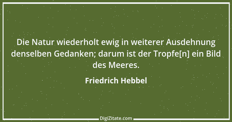 Zitat von Friedrich Hebbel 365