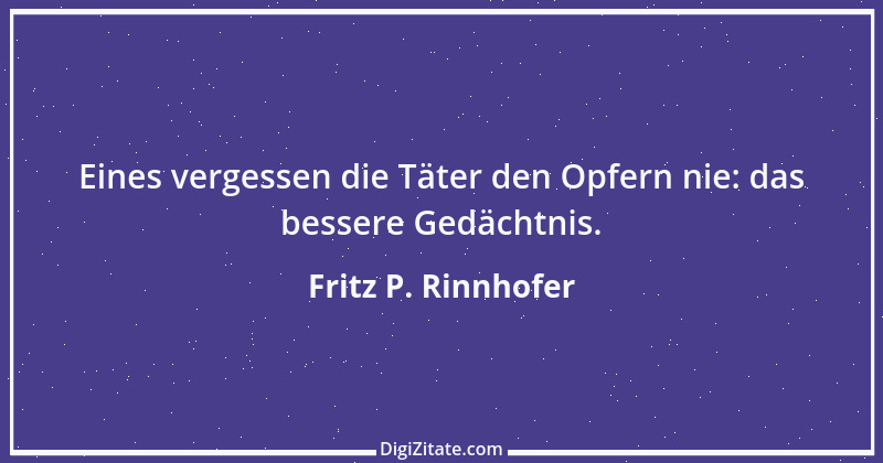 Zitat von Fritz P. Rinnhofer 257