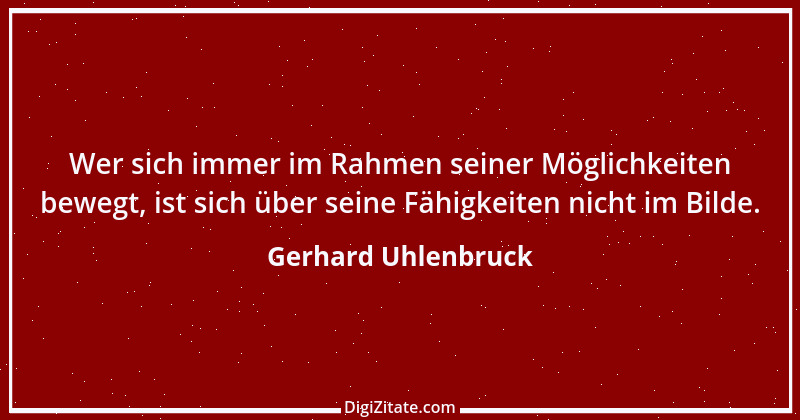 Zitat von Gerhard Uhlenbruck 830