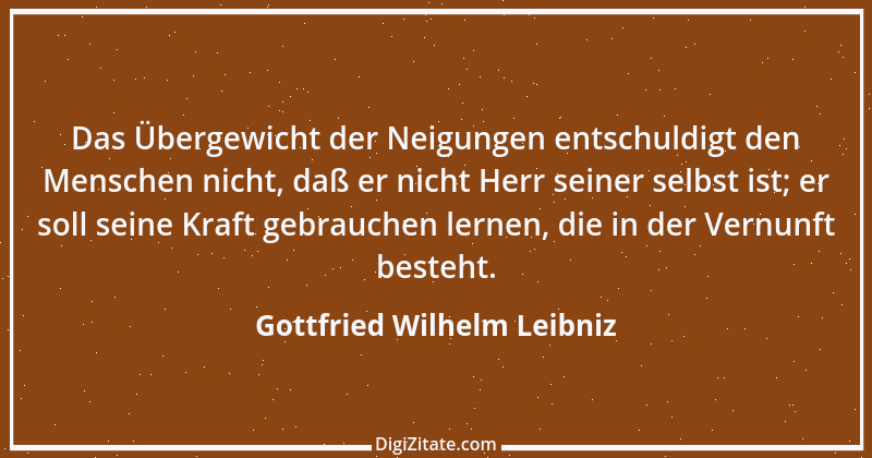 Zitat von Gottfried Wilhelm Leibniz 20