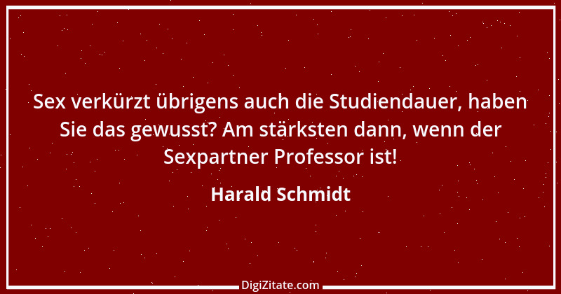 Zitat von Harald Schmidt 328