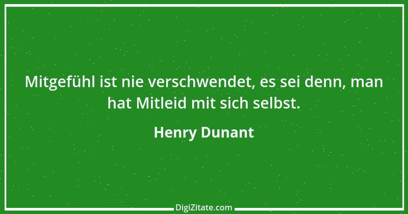 Zitat von Henry Dunant 5