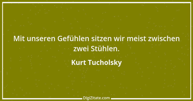 Zitat von Kurt Tucholsky 551