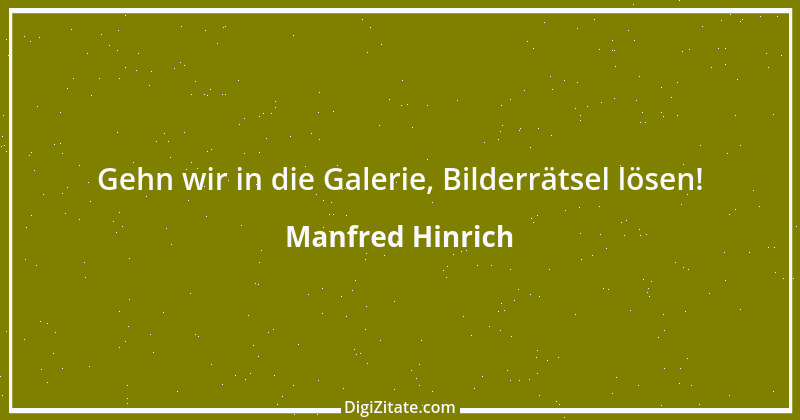 Zitat von Manfred Hinrich 3184