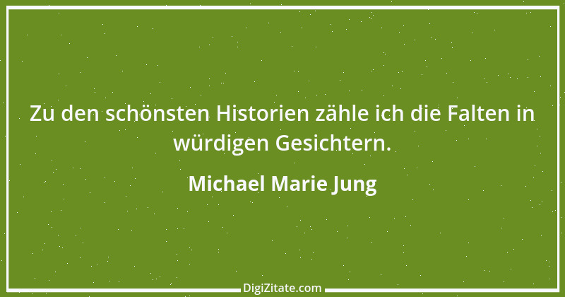 Zitat von Michael Marie Jung 577