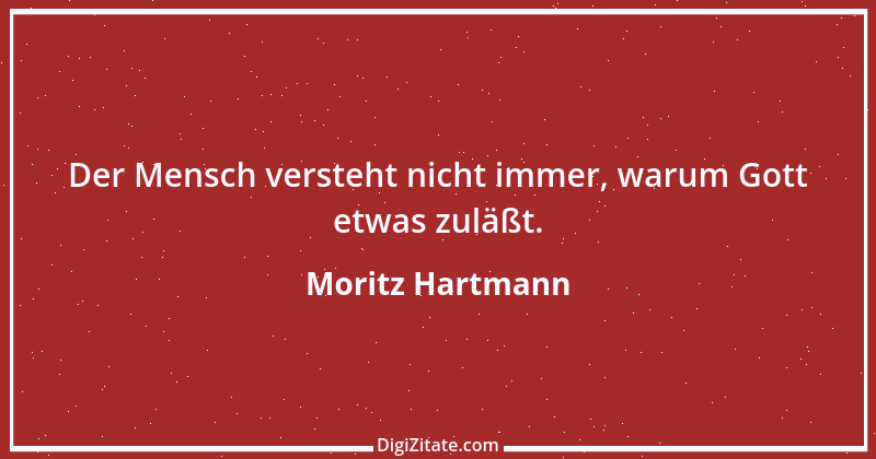 Zitat von Moritz Hartmann 3