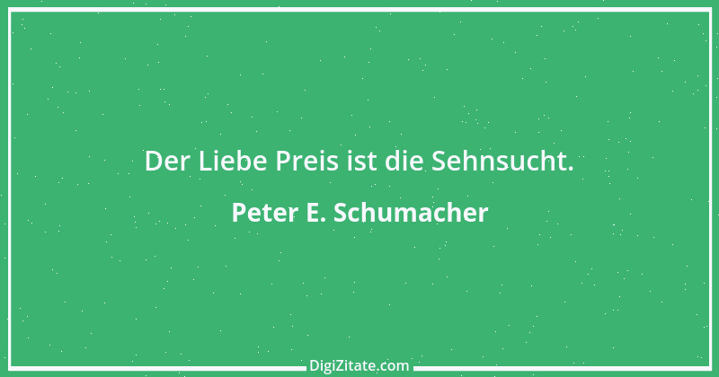 Zitat von Peter E. Schumacher 815