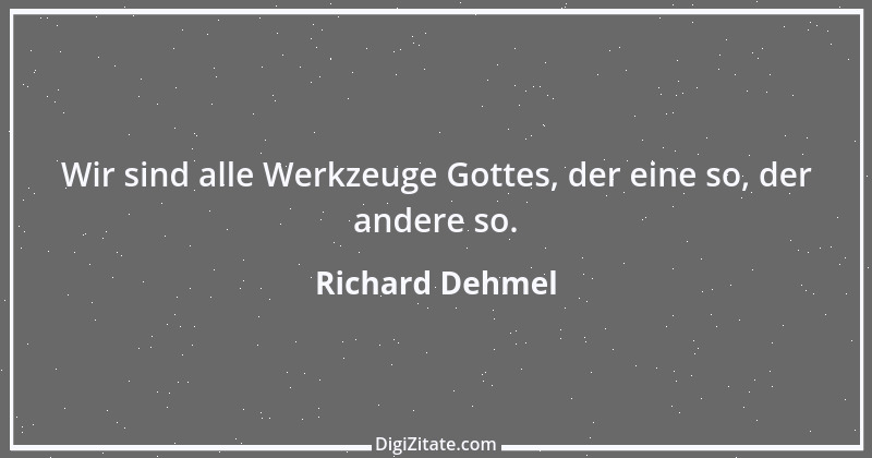 Zitat von Richard Dehmel 44