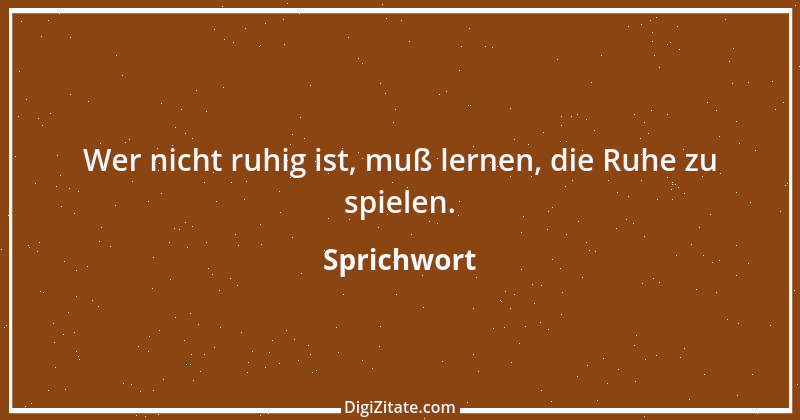 Zitat von Sprichwort 6002