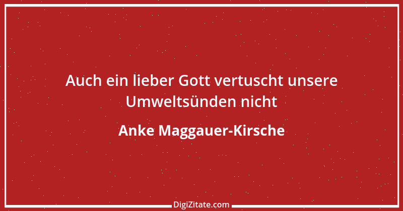 Zitat von Anke Maggauer-Kirsche 308