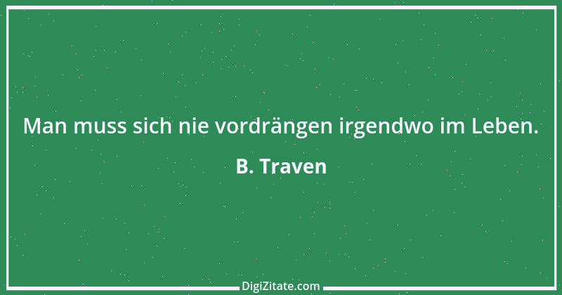 Zitat von B. Traven 108