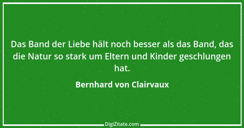 Zitat von Bernhard von Clairvaux 47