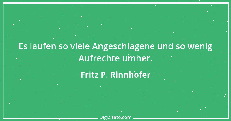 Zitat von Fritz P. Rinnhofer 258