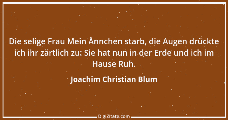 Zitat von Joachim Christian Blum 1