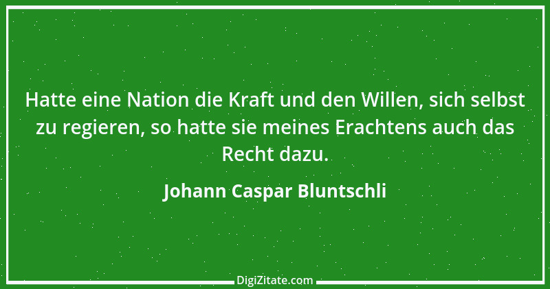 Zitat von Johann Caspar Bluntschli 3