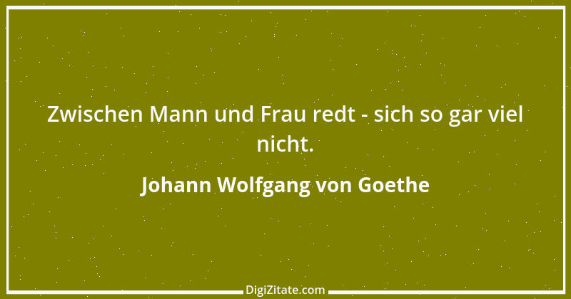 Zitat von Johann Wolfgang von Goethe 4011