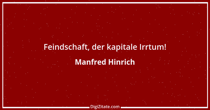 Zitat von Manfred Hinrich 2185