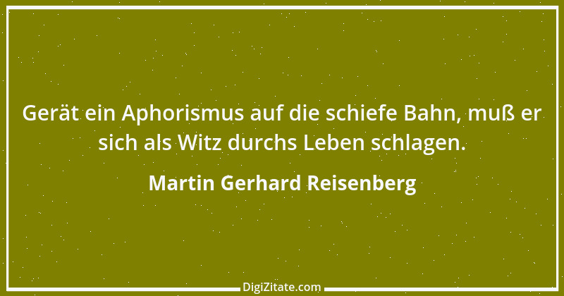 Zitat von Martin Gerhard Reisenberg 326