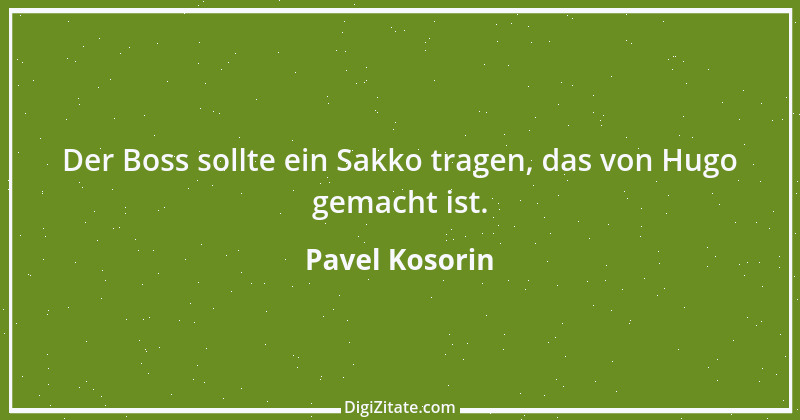 Zitat von Pavel Kosorin 394