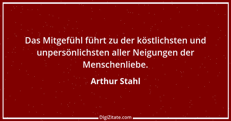 Zitat von Arthur Stahl 7