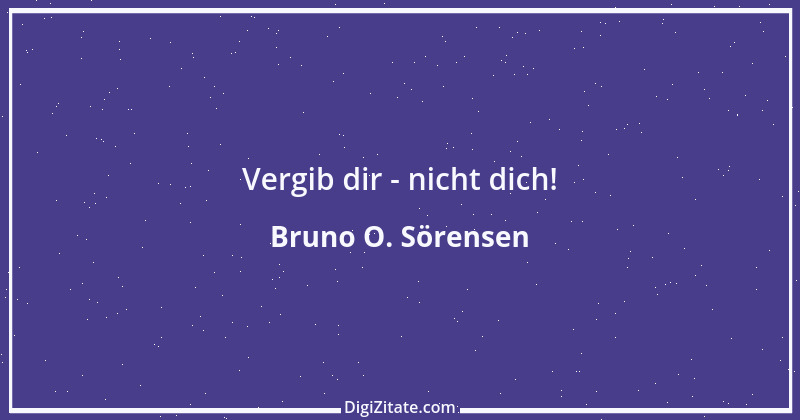 Zitat von Bruno O. Sörensen 29