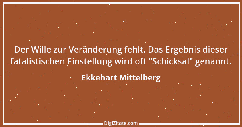 Zitat von Ekkehart Mittelberg 44