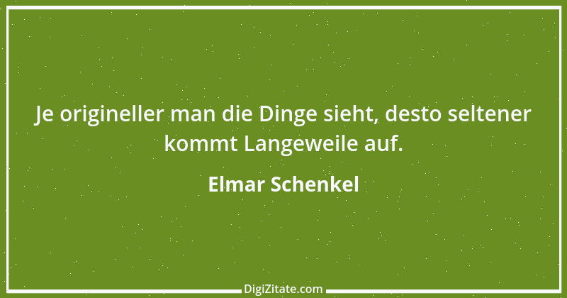 Zitat von Elmar Schenkel 225