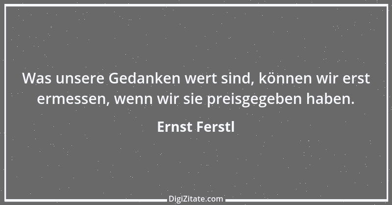 Zitat von Ernst Ferstl 453