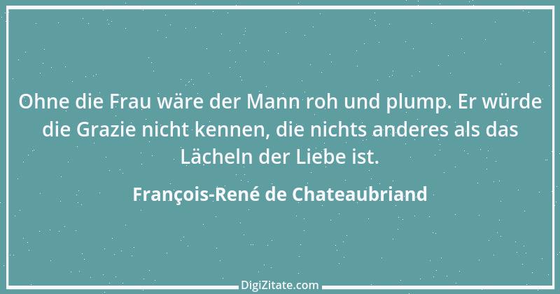 Zitat von François-René de Chateaubriand 28