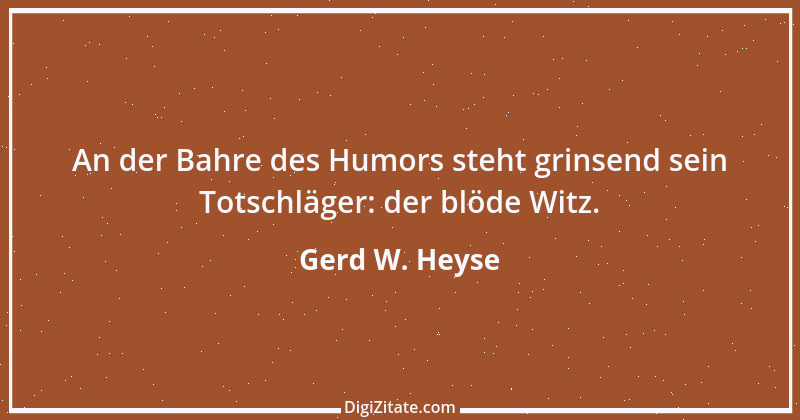 Zitat von Gerd W. Heyse 120