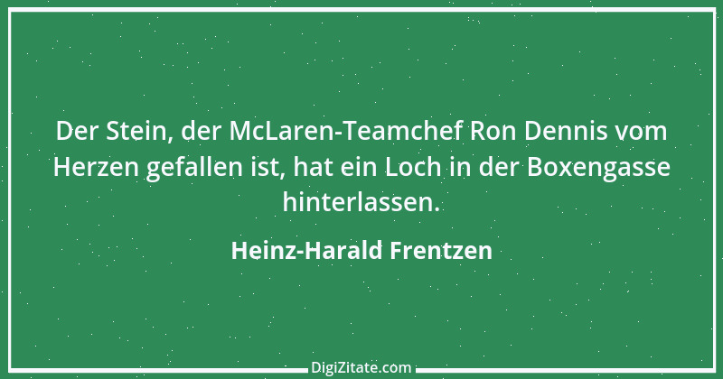 Zitat von Heinz-Harald Frentzen 7