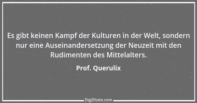 Zitat von Prof. Querulix 304