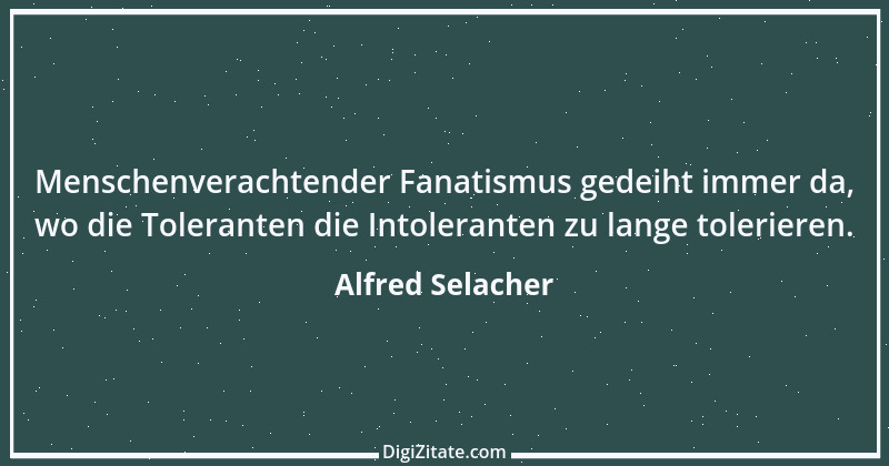 Zitat von Alfred Selacher 337