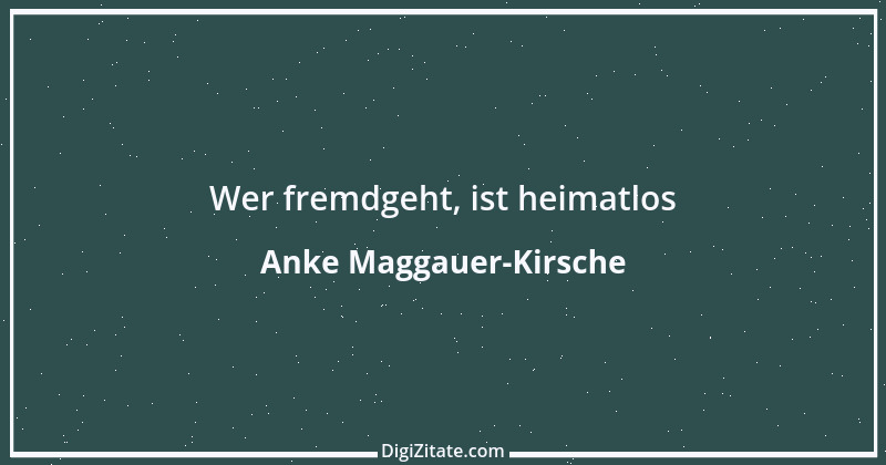 Zitat von Anke Maggauer-Kirsche 310