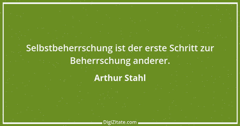 Zitat von Arthur Stahl 8