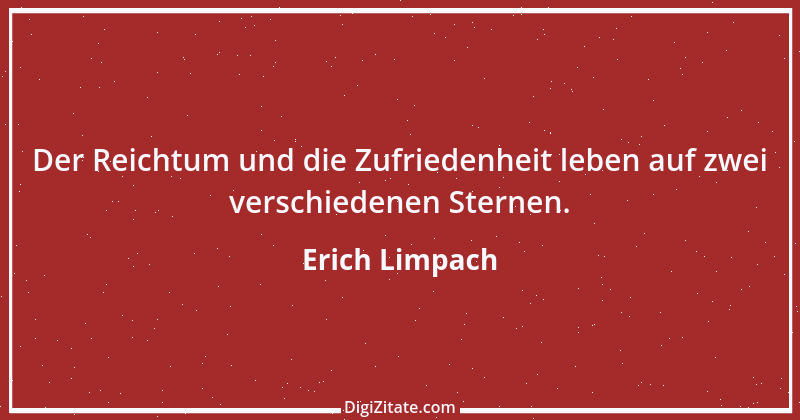 Zitat von Erich Limpach 172