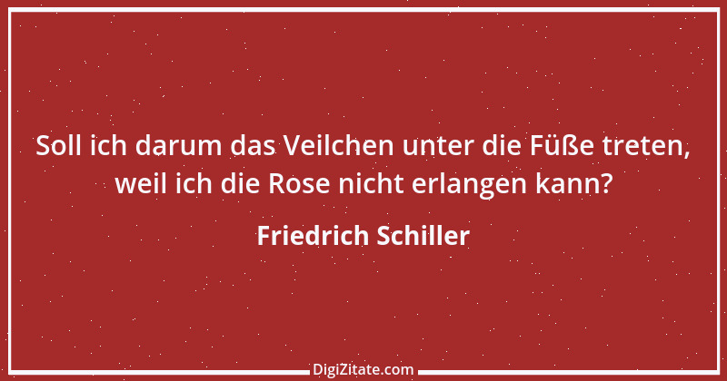 Zitat von Friedrich Schiller 530