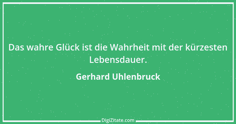 Zitat von Gerhard Uhlenbruck 833