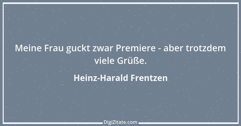 Zitat von Heinz-Harald Frentzen 8