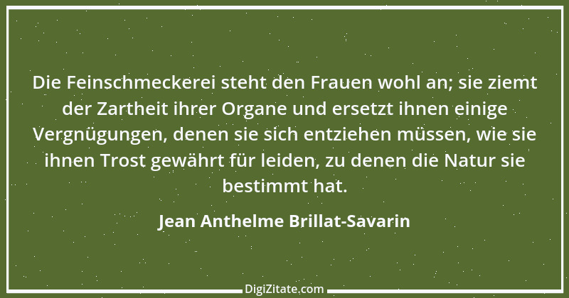 Zitat von Jean Anthelme Brillat-Savarin 11