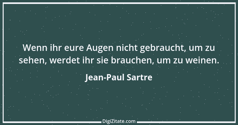 Zitat von Jean-Paul Sartre 61