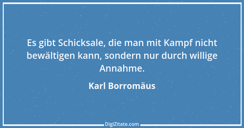 Zitat von Karl Borromäus 4